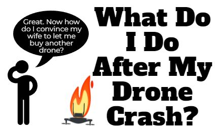 drone-crash-what-do-i-do